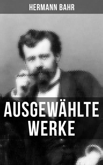 Ausgewählte Werke von Hermann Bahr