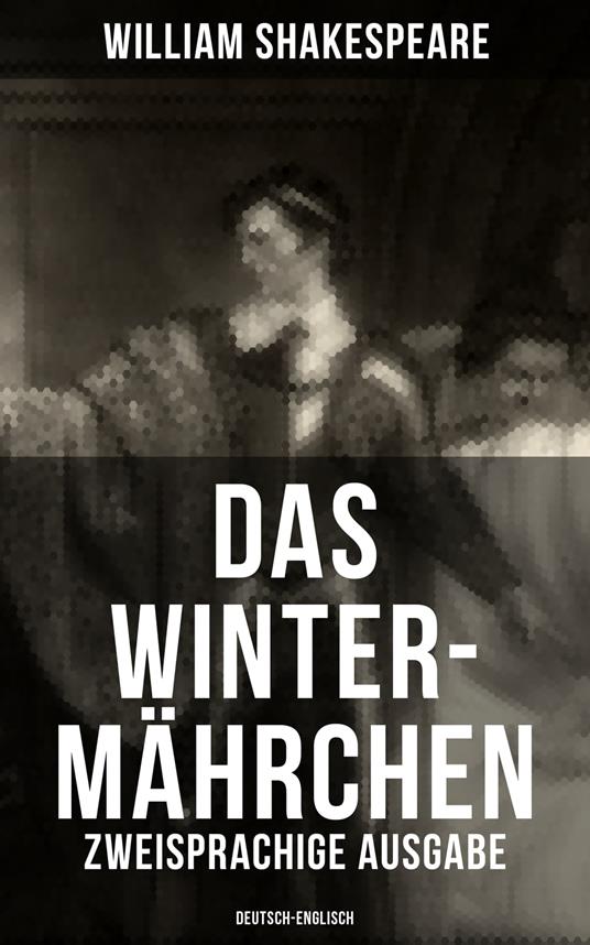 Das Winter-Mährchen (Zweisprachige Ausgabe: Deutsch-Englisch)