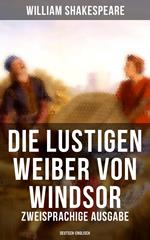 Die lustigen Weiber von Windsor (Zweisprachige Ausgabe: Deutsch-Englisch)