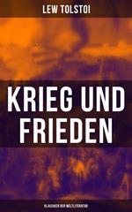 Krieg und Frieden (Klassiker der Weltliteratur)