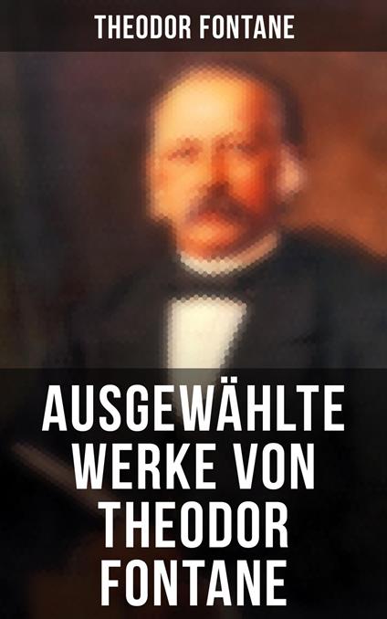 Ausgewählte Werke von Theodor Fontane