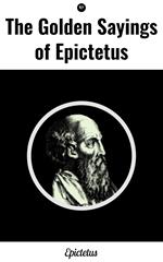 The Golden Sayings of Epictetus