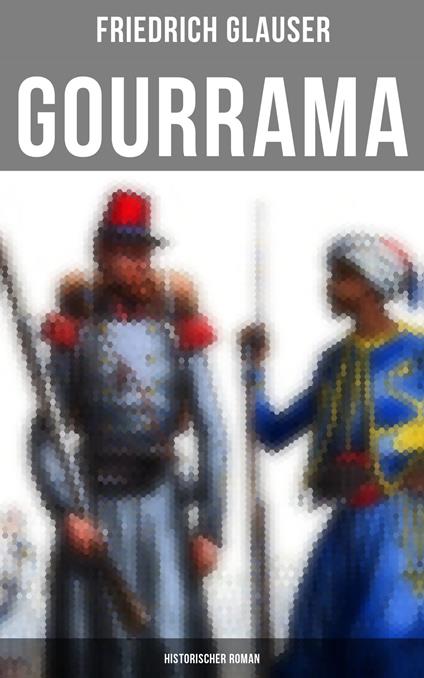 Gourrama: Historischer Roman