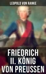 Friedrich II. König von Preußen