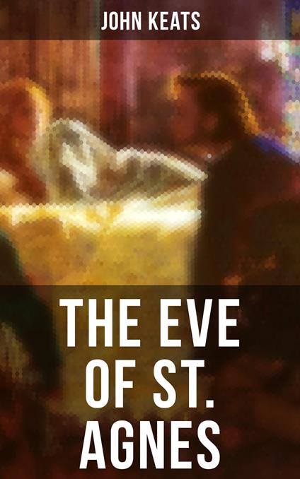 The Eve of St. Agnes