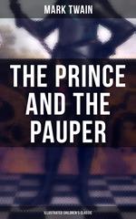 The Prince and the Pauper (Illustrated Children's Classic)