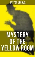 MYSTERY OF THE YELLOW ROOM