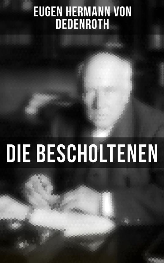 Die Bescholtenen