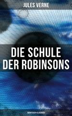 Die Schule der Robinsons: Abenteuer-Klassiker