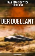 Der Duellant: Historischer Roman