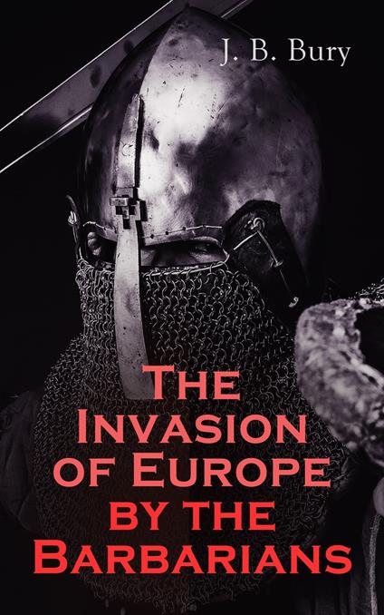 The Invasion of Europe by the Barbarians