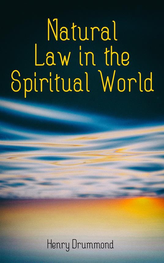 Natural Law in the Spiritual World