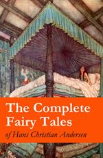 The Complete Fairy Tales of Hans Christian Andersen