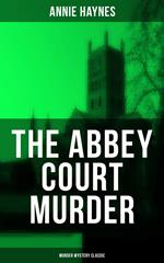 The Abbey Court Murder (Murder Mystery Classic)