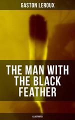 THE MAN WITH THE BLACK FEATHER (Illustrated)