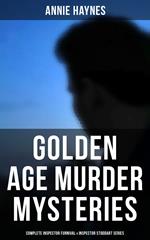 Golden Age Murder Mysteries - Complete Inspector Furnival & Inspector Stoddart Series