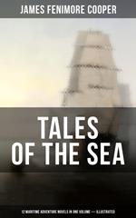 TALES OF THE SEA: 12 Maritime Adventure Novels in One Volume (Illustrated)