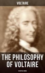 The Philosophy of Voltaire - Essential Works