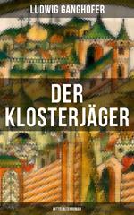 Der Klosterjäger (Mittelalterroman)