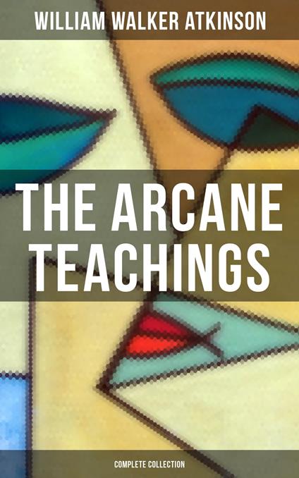 The Arcane Teachings (Complete Collection)