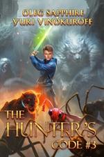 The Hunter's Code: Book 3: A Portal Progression Fantasy Series
