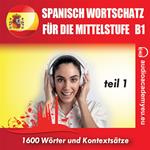 Spanisch – Wortschatz für die Mittelstufe B1_Teil 01