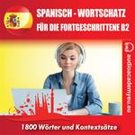 Spanisch-Wortschatz für Fortgeschrittene B2