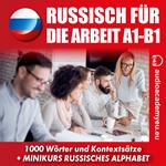 Russisch für die Arbeit A1-B1