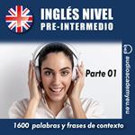 Inglés nivel pre-intermedio B1_parte 01