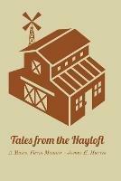 Tales from the Hayloft: A Maine Farm Memoir