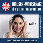 Englisch – Wortschatz für die Mittelstufe B1_Teil 01