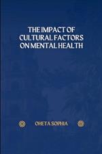 The Impact of Cultural Factors on Mental Health