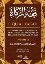 Fiqh Al Zakah: A comparative study of Zakah, Regulations and Philosophy in the light of Quran and Sunnah