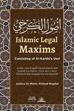 Islamic Legal Maxims: Consisting of Al-Karkhi's Usul