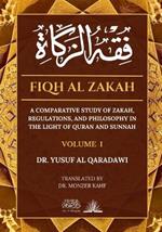 Fiqh Al Zakah: A comparative study of Zakah, Regulations and Philosophy in the light of Quran and Sunnah