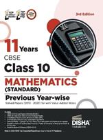 11 Years Cbse Class 10 Mathematics (Standard) Previous Year-Wise Solved Papers (2013 - 2023) with Value Added Notes Previous Year Questions Pyqs