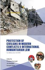 Protection of Civilians in Modern Conflicts and International Humanitarian Law