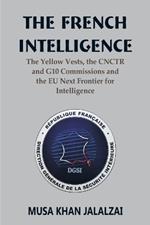 The French Intelligence: The Yellow Vests, the CNCTR and G10 Commissions and the EU Next Frontier for Intelligence