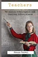 Teachers - Emotional Intelligence and Teaching Effectiveness