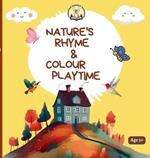 Nature's Rhyme & Colour Playtime: A Nature Colouring Book for Kids