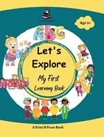 Let's Explore: My First Learning Book