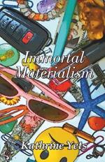 Immortal Materialism