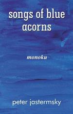 songs of blue acorns: monoku