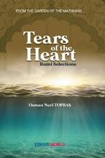 Tears of the Heart - Rumi Selections: From the Garden of the Mathnawi