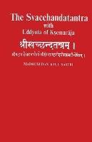 The Svacchandatantra With Uddyota of Kesmaraja (4th vol)