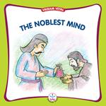 The Noblest mind