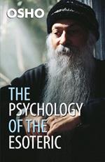 The Psychology of the Esoteric