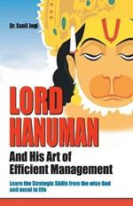 Lord Hanuman and His Art of Efficient Management