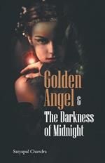 Golden angle & the darkness of midnight