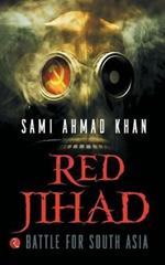 Red Jihad: Battle for South Asia